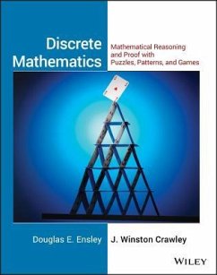 Discrete Mathematics: Mathematical Reasoning and Proof with Puzzles, Patterns, and Games, 1e Student Solutions Manual - Ensley, Douglas E; Crawley, J Winston