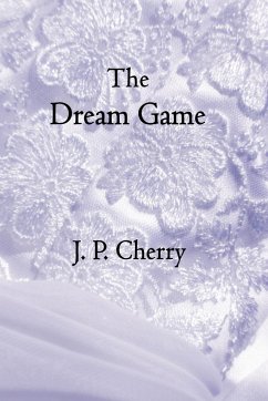 The Dream Game - Cherry, J. P.