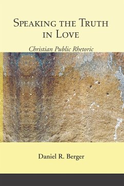 Speaking the Truth in Love - Berger, Daniel R.
