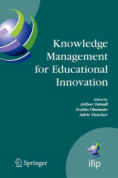 Knowledge Management for Educational Innovation - Tatnall, Arthur / Okamoto, Toshio / Visscher, Adrie (eds.)
