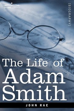 Life of Adam Smith - Rae, John