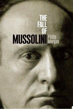 The Fall of Mussolini - Morgan, Philip