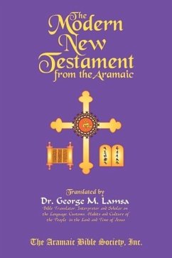 The Modern New Testament from Aramaic - Lamsa, George M.