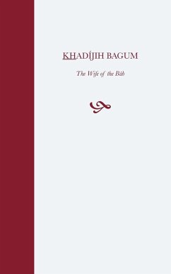 Khadijih Bagum - Balyuzi, H M
