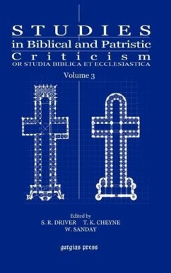Studies in Biblical and Patristic Criticism: Or Studia Biblica Et Ecclesiastica Vol. 3 of 5 - Driver, Samuel Rolles Cheyne, Thomas Kelly Sanday, William