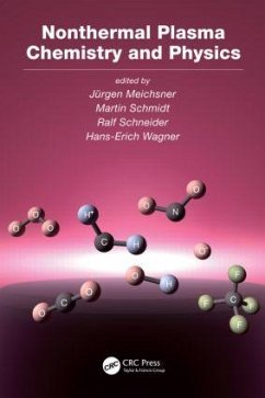 Nonthermal Plasma Chemistry and Physics - Meichsner, Jurgen / Schmidt, Martin / Schneider, Ralf et al. (Hrsg.)