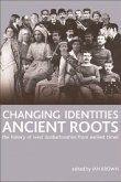 Changing Identities, Ancient Roots