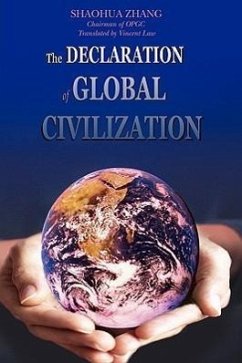 The Declaration of Global Civilization - Zhang, Shaohua