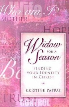 Widow for a Season: Finding Your Identity in Christ - Pappas, Kristine