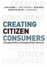 Creating Citizen-Consumers - Clarke, John H.;Newman, Janet E;Smith, Nick