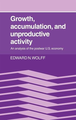Growth, Accumulation, and Unproductive Activity - Wolff, Edward N.; Edward N., Wolff