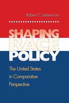 Shaping Race Policy - Lieberman, Robert