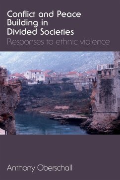 Conflict and Peace Building in Divided Societies - Oberschall, Anthony