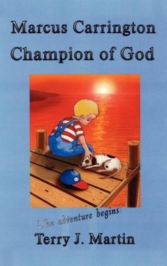 Marcus Carrington, Champion of God: The Adventure Begins - Martin, Terry J.