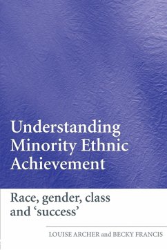 Understanding Minority Ethnic Achievement - Archer, Louise; Francis, Becky