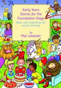 Early Years Stories for the Foundation Stage - Leicester, Mal