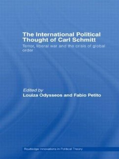 The International Political Thought of Carl Schmitt - Odysseos, Louiza / Petito, Fabio (eds.)