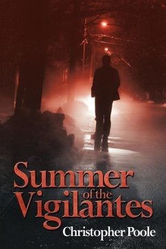 Summer of the Vigilantes - Poole, Christopher