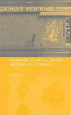 Migration, Ethnic Relations and Chinese Business - Chan, Kwok Bun