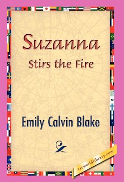 Suzanna Stirs the Fire - Blake, Emily Calvin