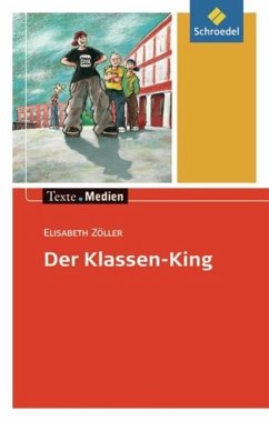 Der Klassen-King. Textausgabe mit Materialteil - Zöller, Elisabeth