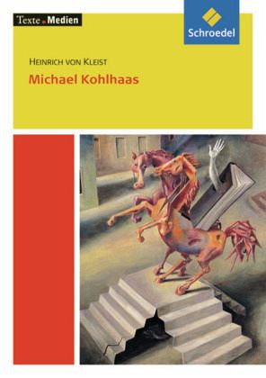 Michael Kohlhaas, Textausgabe mit Materialien Michael Kohlhaas, Textausgabe mit Materialien