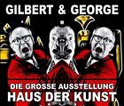Gilbert & George, Die große Ausstellung - Gilbert & George