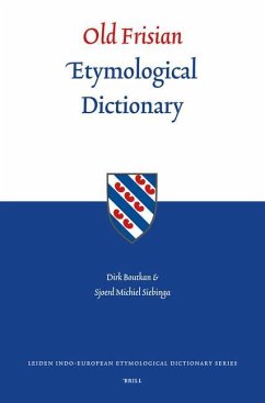Old Frisian Etymological Dictionary - Boutkan, Dirk; Siebinga, Sjoerd