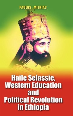 Haile Selassie, Western Education and Political Revolution in Ethiopia - Milkias, Paulos