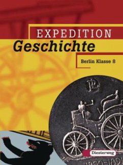 Klasse 8 / Expedition Geschichte, Ausgabe Berlin (2006) Bd.2