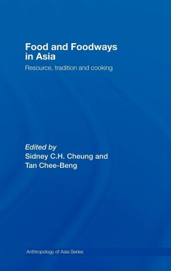 Food and Foodways in Asia - Cheung, Sidney / Tan, Chee-Beng (eds.)