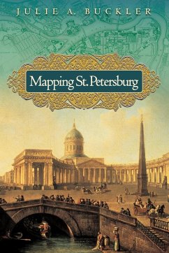 Mapping St. Petersburg - Buckler, Julie A.