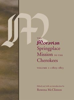 The Moravian Springplace Mission to the Cherokees, 2-Volume Set