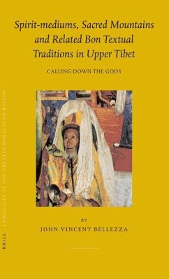 Spirit-Mediums, Sacred Mountains and Related Bon Textual Traditions in Upper Tibet - Bellezza, John