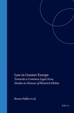 Law in Greater Europe: Towards a Common Legal Area; Studies in Honour of Heinrich Klebes