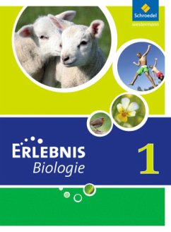 Erlebnis Biologie - Ausgabe 2011 für Hauptschulen in Nordrhein-Westfalen / Erlebnis Biologie, Ausgabe Hauptschule 2007 Nordrhein-Westfalen Bd.1