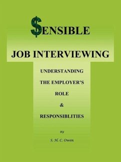 Sensible Job Interviewing: Understanding The Employer's Role and Responsibilities