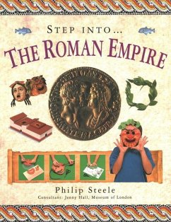 Step Into The... Roman Empire - Steele, Philip