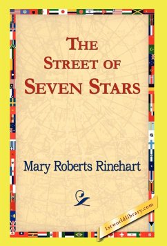 The Street of Seven Stars - Rinehart, Mary Roberts