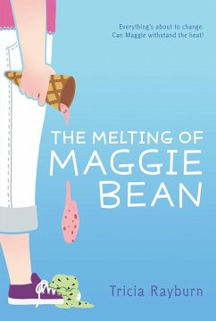 The Melting of Maggie Bean - Rayburn, Tricia