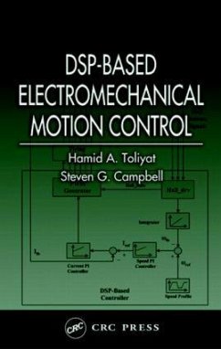 DSP-Based Electromechanical Motion Control - Toliyat, Hamid A; Campbell, Steven G