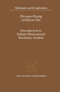 Introduction to Infinite Dimensional Stochastic Analysis - Zhi-yuan Huang;Jia-an Yan