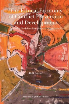 The Ethical Economy of Conflict Prevention and Development - Bredel, Ralf