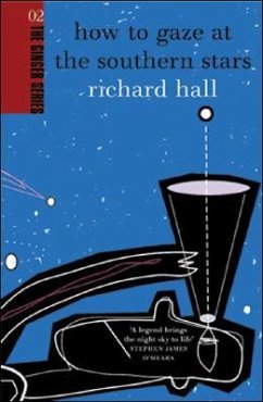 How to Gaze at the Southern Stars - Hall, Richard