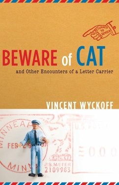 Beware of Cat: And Other Encounters of a Letter Carrier - Wyckoff, Vincent