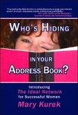 Who's Hiding in Your Address Book?: Introducing the Ideal Network for Successful Women
