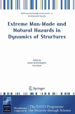 Extreme Man-Made and Natural Hazards in Dynamics of Structures - Ibrahimbegovic, Adnan / Kozar, Ivica (eds.)