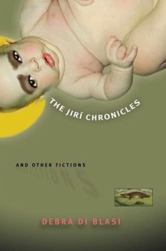 The Jiri Chronicles and Other Fictions - Di Blasi, Debra