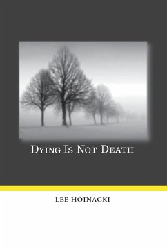 Dying Is Not Death - Hoinacki, Lee