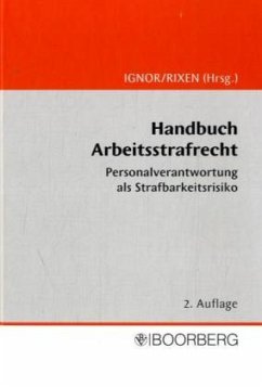 Handbuch Arbeitsstrafrecht - Ignor, Alexander / Rixen, Stephan (Hgg.)